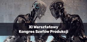 xi-certyfikowany-kongres-szefow-produkcji